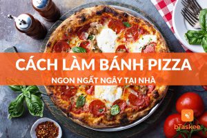 cách làm bánh pizza tại nhà