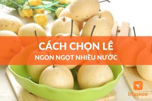 cach-chon-le-ngon