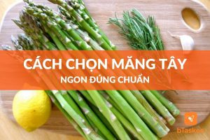 cách chọn măng tây ngon