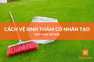 vệ sinh thảm cỏ nhân tạo