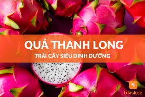 Quả thanh long 7 lợi ích sức khỏe bạn phải biết