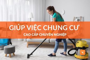 dịch vụ giúp việc chung cư cao cấp chuyên nghiệp