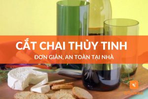 Cắt chia thủy tinh đơn giản tại nhà