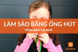 Làm sáo bằng ống hút