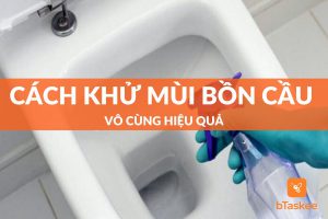 Cách khử mùi bồn cầu vô cùng hiệu quả