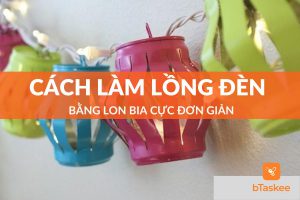 cách làm lồng đèn bằng lon bia