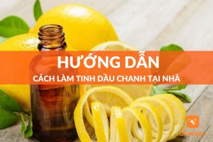 Cách làm tinh dầu chanh tại nhà