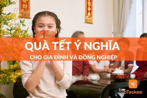 Quà tết ý nghĩa cho gia đình và đồng nghiệp