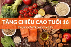 Thực đơn tăng chiều cao ở tuổi 16