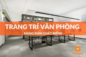 Ý tưởng trang trí văn phòng độc đáo