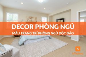 hướng dẫn cách decor phòng ngủ đẹp