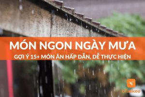 Món ngon ngày mưa hấp dẫn dễ thực hiện