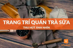 Trang trí quán trà sữa