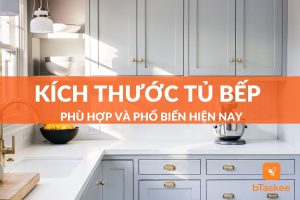 Kích thước tủ bếp phù hợp