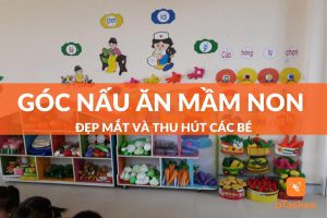 Trang trí góc nấu ăn mầm non ấn tượng