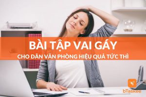 một số bài tập vai gáy cho dân văn phòng hiệu quả tức thì