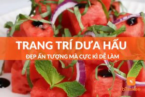 cách trang trí dưa hấu