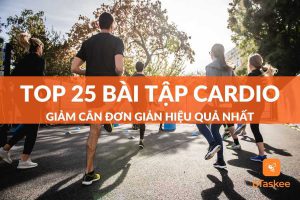 top 25 bài tập cardio giảm cân đơn giản hiệu quả nhất