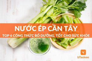 Nước ép cần tây: 6 công dụng “thần kỳ” nâng cao sức khỏe