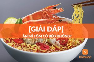 Ăn mì tôm có béo không? Cách ăn mì gói không sợ mập