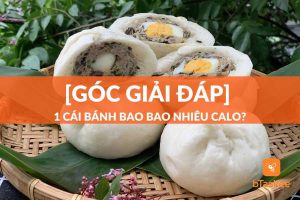 [Góc giải đáp] 1 cái bánh bao bao nhiêu calo?