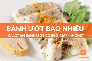 Bánh ướt bao nhiêu calo? Ăn bánh ướt có tăng kg không?