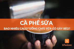 Cà phê sữa bao nhiêu calo? Uống cafe sữa có béo (mập)?