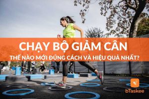 Chạy bộ giảm cân thế nào mới đúng cách và hiệu quả nhất?