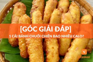 1 bánh chuối chiên bao nhiêu calo? Ăn nhiều có mập (béo) không?