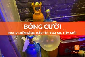 bóng cười - nguy hiểm rình rập từ một loại ma túy mới