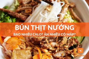 bún thịt nướng bao nhiêu calo