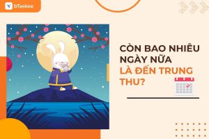 Còn Bao Nhiêu Ngày Nữa Đến Trung Thu?