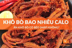 Khô bò bao nhiêu calo? Ăn khô bò có béo (mập) không?