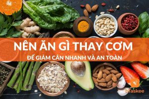 nên ăn gì thay cơm để giảm cân