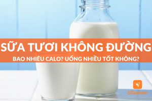 sữa tươi không đường bao nhiêu calo