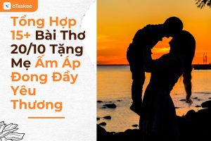 Tổng Hợp 15+ Bài Thơ 20 10 Tặng Mẹ Ấm Áp Đong Đầy Yêu Thương