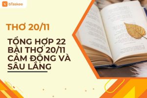 22 Bài Thơ 20/11 Ý Nghĩa, Cảm Động Và Sâu Lắng Nhất