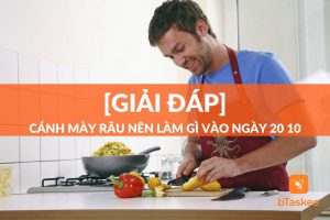 cánh mày râu nên làm gì vào ngày 20 10