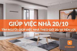 Tìm người giúp việc nhà theo giờ 20/10