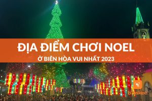 địa điểm chơi noel ở biên hòa