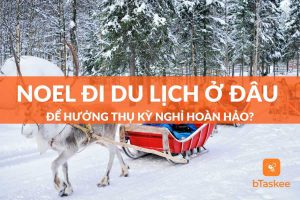 noel đi du lịch ở đâu