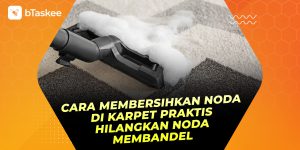 cara membersihkan noda di karpet