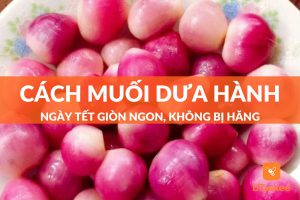 cách muối dưa hành ngày tết