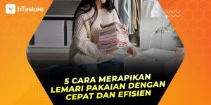 Cara Merapikan Lemari Pakaian