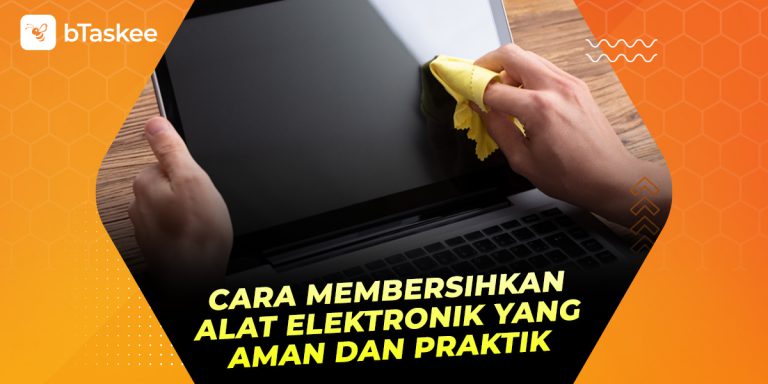 Cara Membersihkan Alat Elektronik