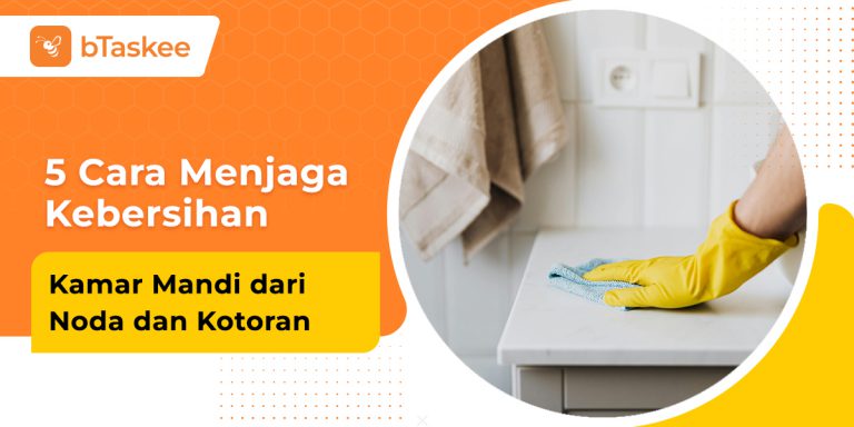 Cara menjaga kebersihan kamar mandi