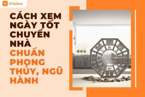 xem ngày tốt chuyển nhà