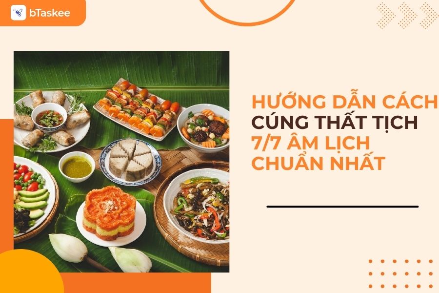 Hướng Dẫn Cách Cúng Thất Tịch 7/7 m Lịch Chuẩn Nhất