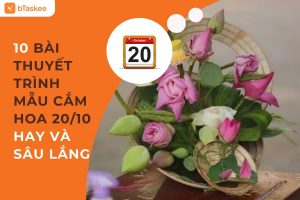 10 Bài Thuyết Trình Mẫu Cắm Hoa 20/10 Hay Và Sâu Lắng