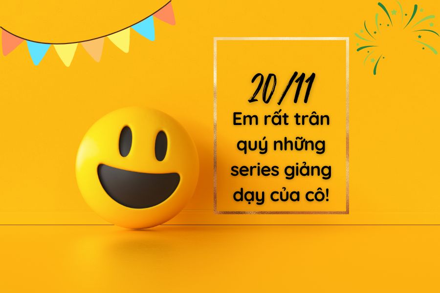 Chúc cô 20/11 vui vẻ và mãn nguyện, như các đáp án của bài kiểm tra Toán vậy!